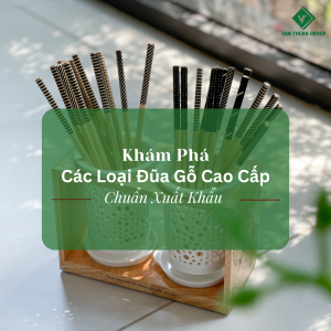 cac-loai-dua-go-cao-cap-chuan-xuat-khau